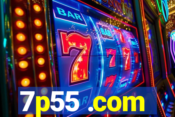 7p55 .com